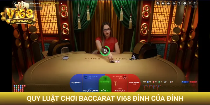 Quy luật chơi Baccarat Vi68 đỉnh của đỉnh