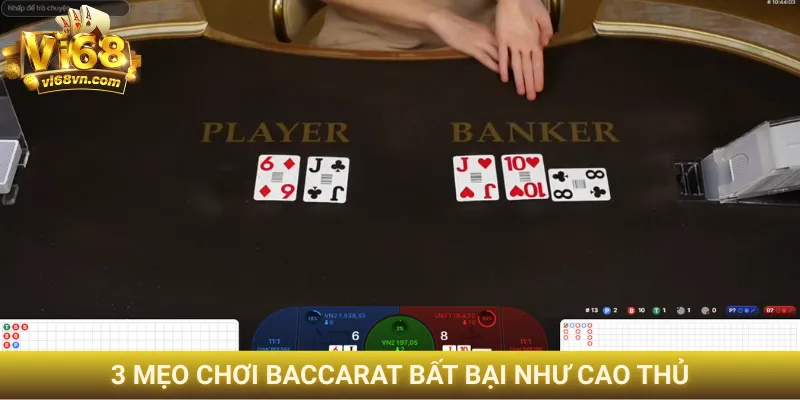 3 mẹo chơi Baccarat bất bại như cao thủ