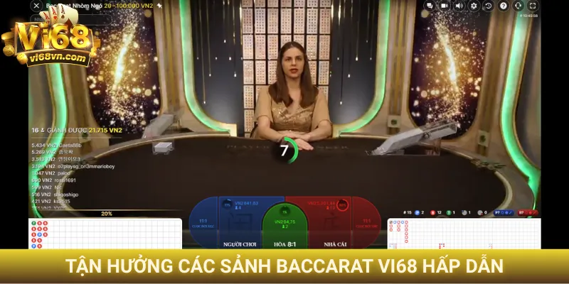 Tận hưởng các sảnh Baccarat Vi68 hấp dẫn