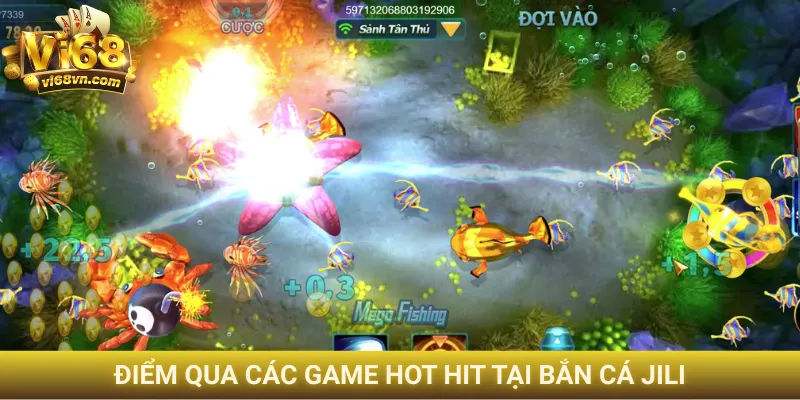 Điểm qua các game hot hit tại bắn cá JILI