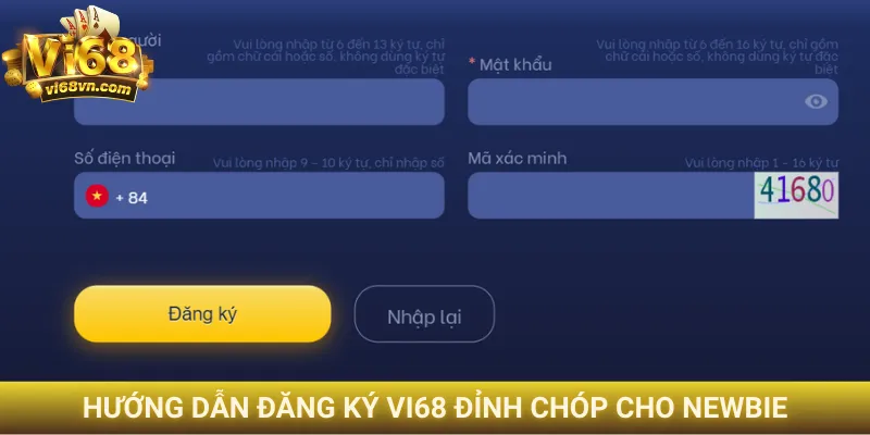 Hướng dẫn đăng ký Vi68 đỉnh chóp cho newbie