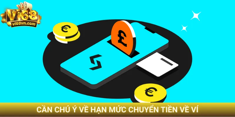Cần chú ý về hạn mức chuyển tiền về ví