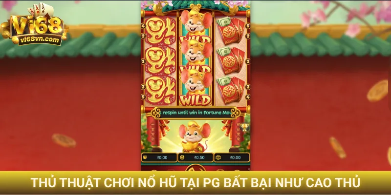 Thủ thuật chơi nổ hũ tại PG bất bại như cao thủ