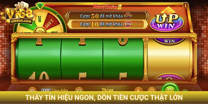 Thấy tín hiệu ngon, dồn tiền cược thật lớn